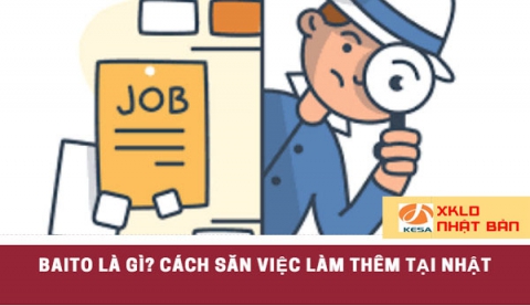 Baito là gì? Cách xin việc làm thêm ở Nhật bản 2022 , bạn đã biết chưa?